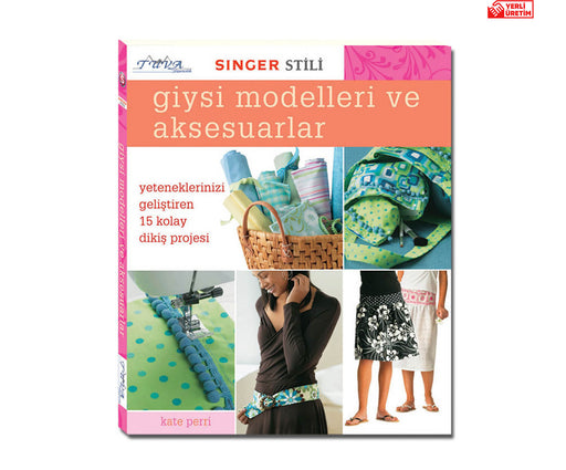 SINGER GİYSİ MODELLERİ VE AKSESUARLARI KİTABI